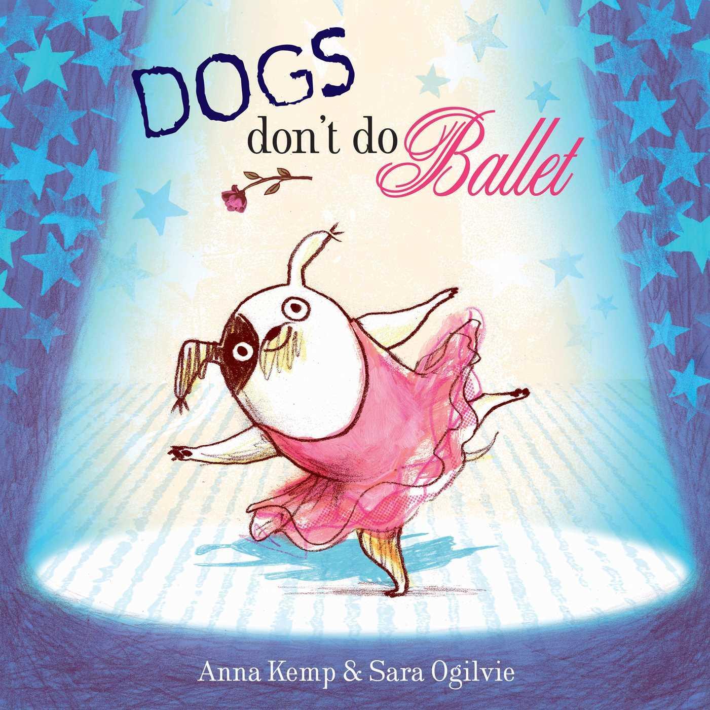Cover: 9781847384744 | Dogs Don't Do Ballet | Anna Kemp | Taschenbuch | Englisch | 2010