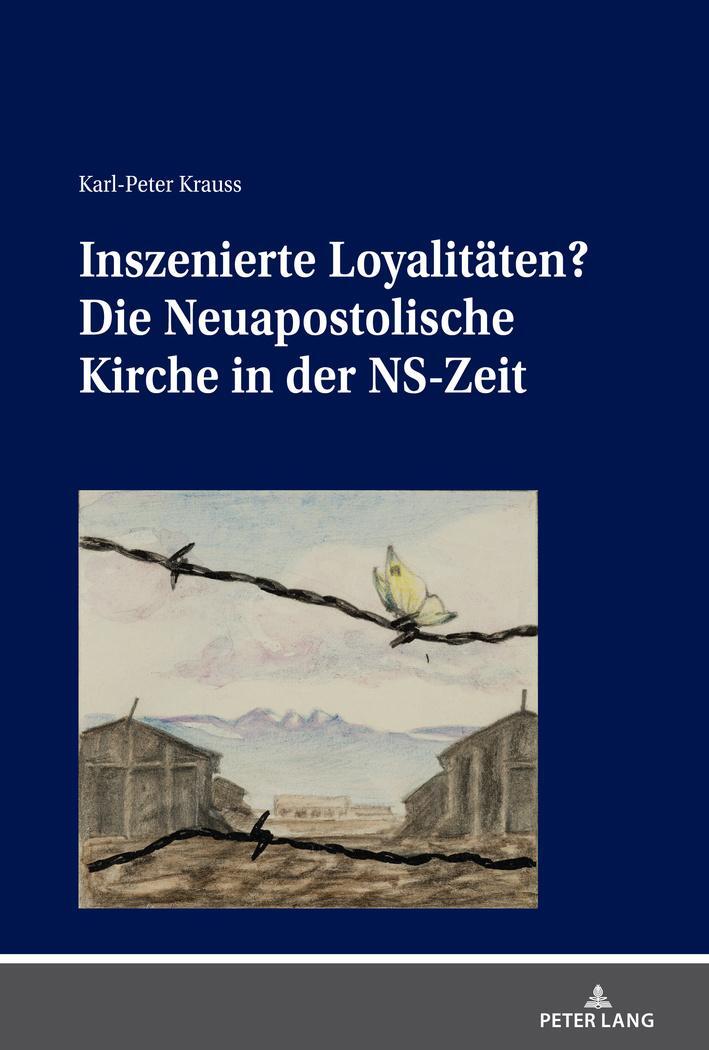 Cover: 9783631817551 | Inszenierte Loyalitäten? | Die Neuapostolische Kirche in der NS-Zeit