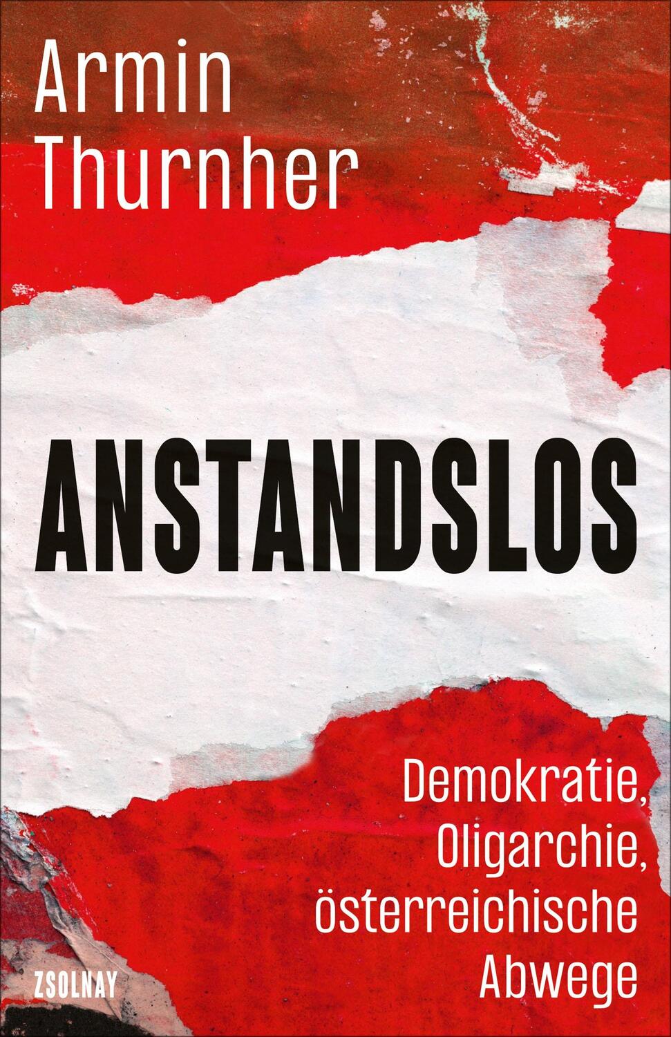 Cover: 9783552072787 | Anstandslos | Demokratie, Oligarchie, österreichische Abwege | Buch