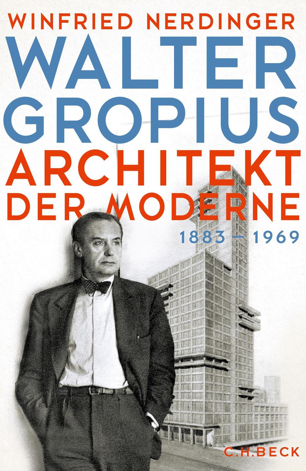 Cover: 9783406741326 | Walter Gropius | Architekt der Moderne | Winfried Nerdinger | Buch