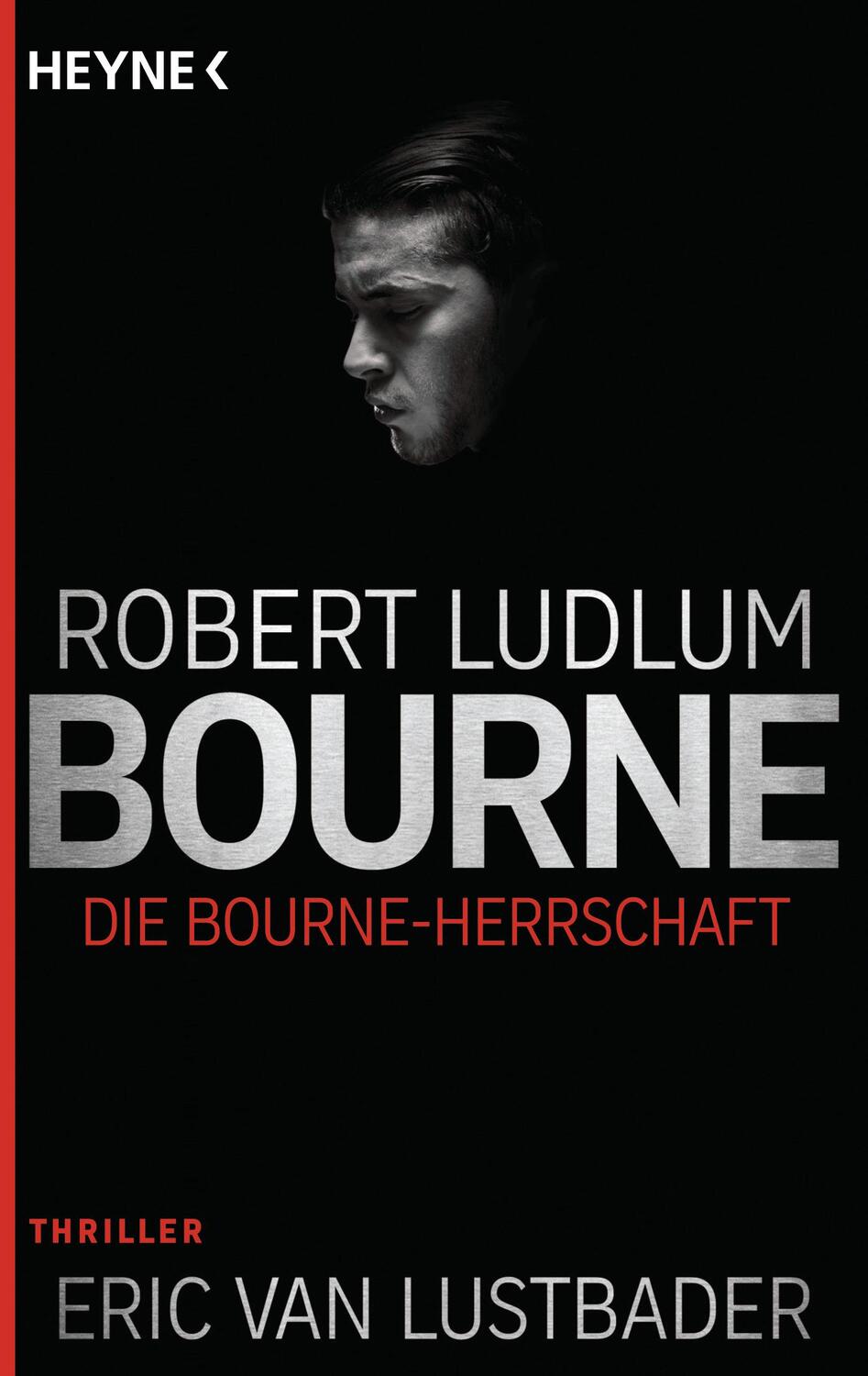 Cover: 9783453419735 | Die Bourne Herrschaft | Robert Ludlum | Taschenbuch | Jason Bourne