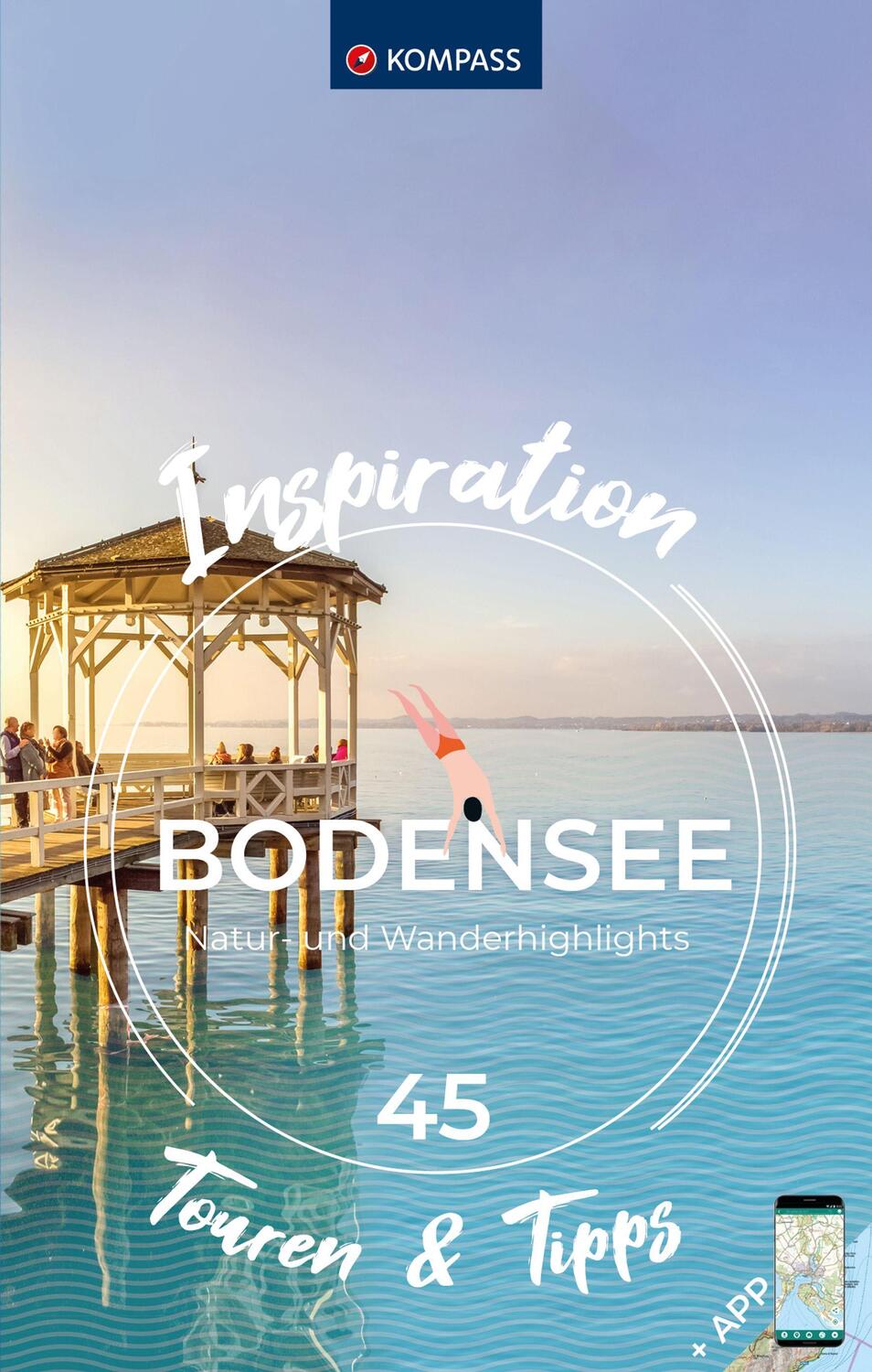 Cover: 9783991540175 | KOMPASS Inspiration Bodensee | 45 Natur- und Wanderhighlights | Buch