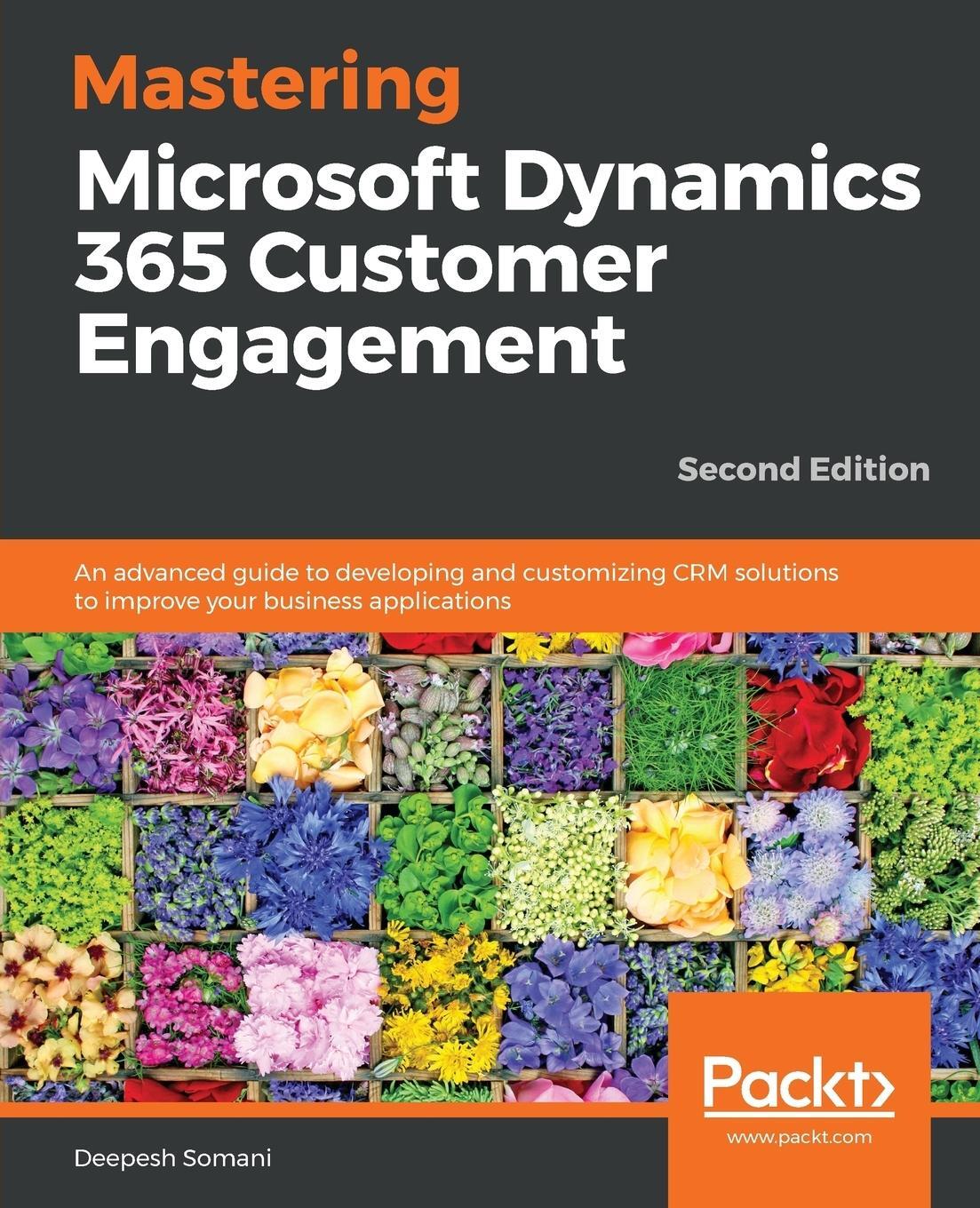 Cover: 9781788990226 | Mastering Microsoft Dynamics 365 Customer Engagement - Second Edition