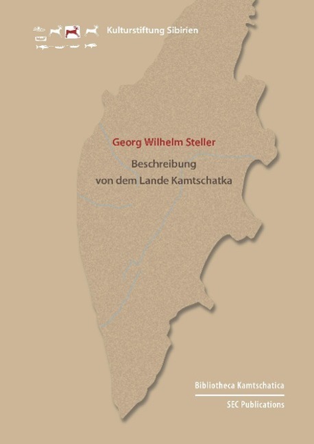 Cover: 9783942883863 | Georg Wilhelm Steller | Beschreibung von dem Lande Kamtschatka | Buch