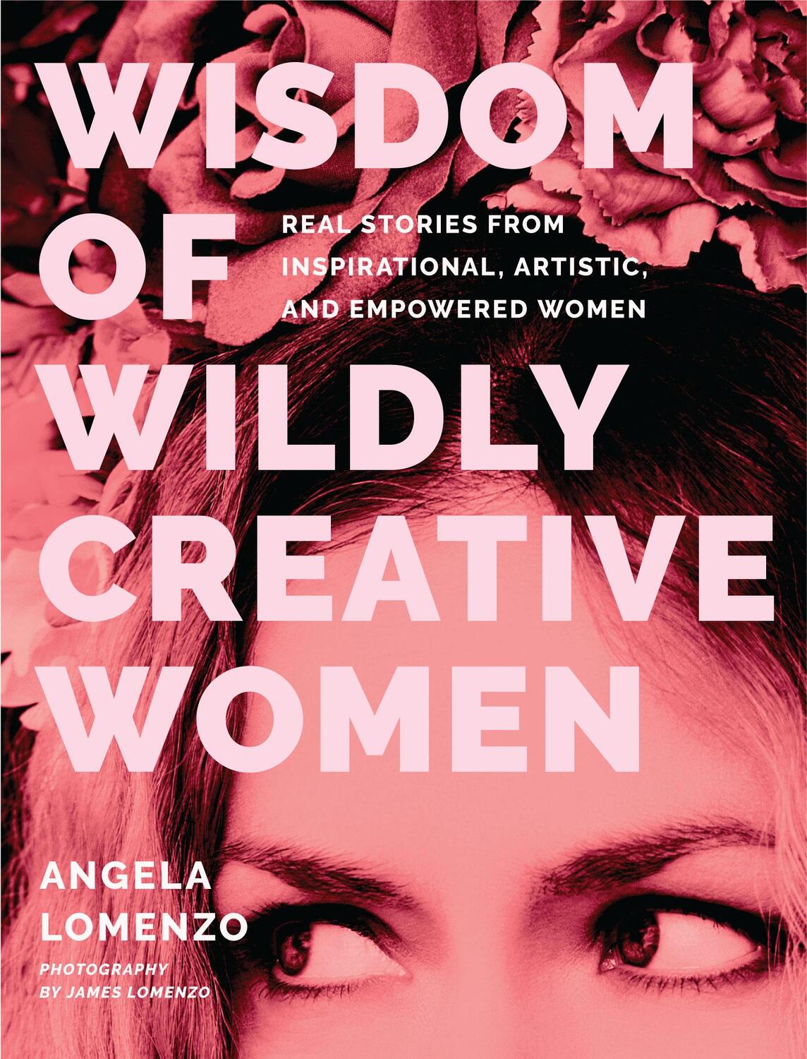 Cover: 9781684811526 | Wisdom of Wildly Creative Women | Angela LoMenzo | Buch | Gebunden