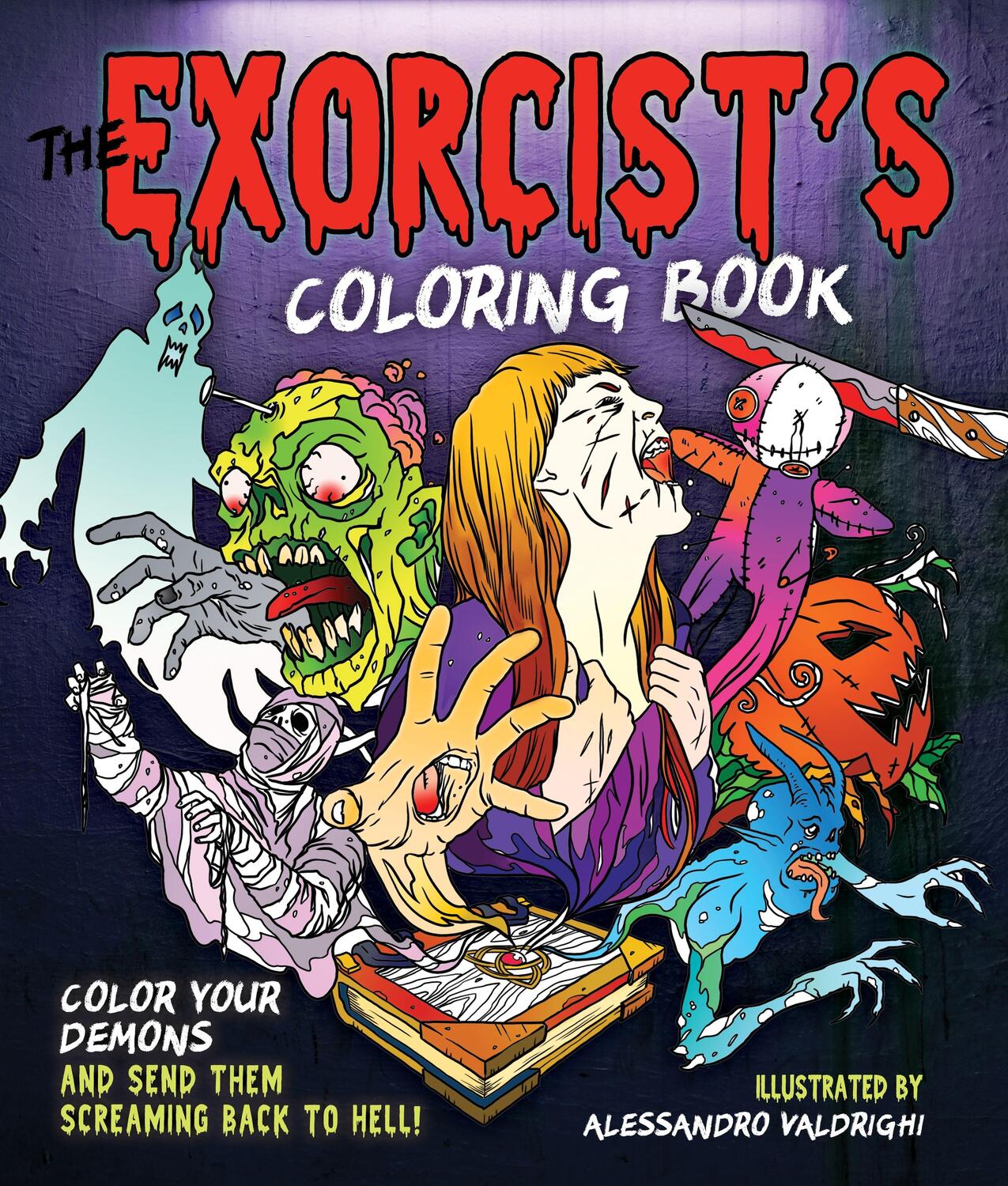 Cover: 9781250288004 | The Exorcist's Coloring Book: Color Your Demons and Send Them...