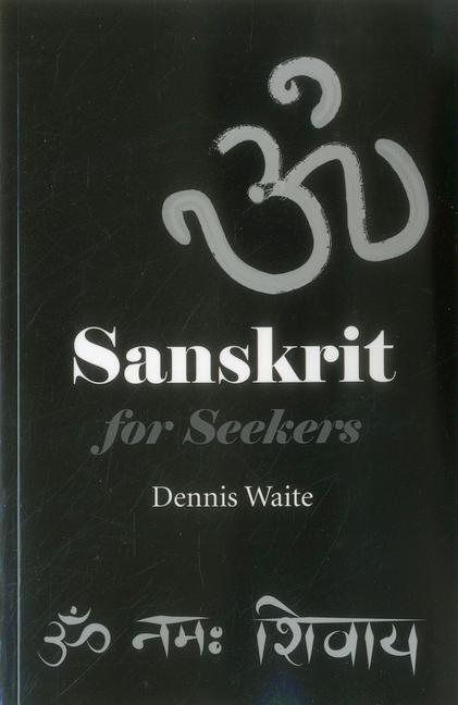 Cover: 9781782792277 | Sanskrit for Seekers | Dennis Waite | Taschenbuch | Englisch | 2014