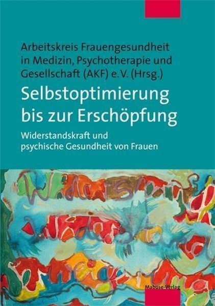 Cover: 9783863212803 | Selbstoptimierung bis zur Erschöpfung | Taschenbuch | 240 S. | Deutsch