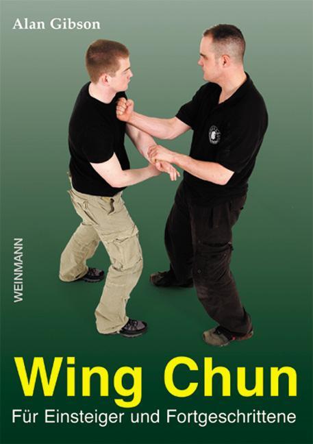 Cover: 9783878920908 | Wing Chun für Einsteiger und Fortgeschrittene | Alan Gibson | Buch