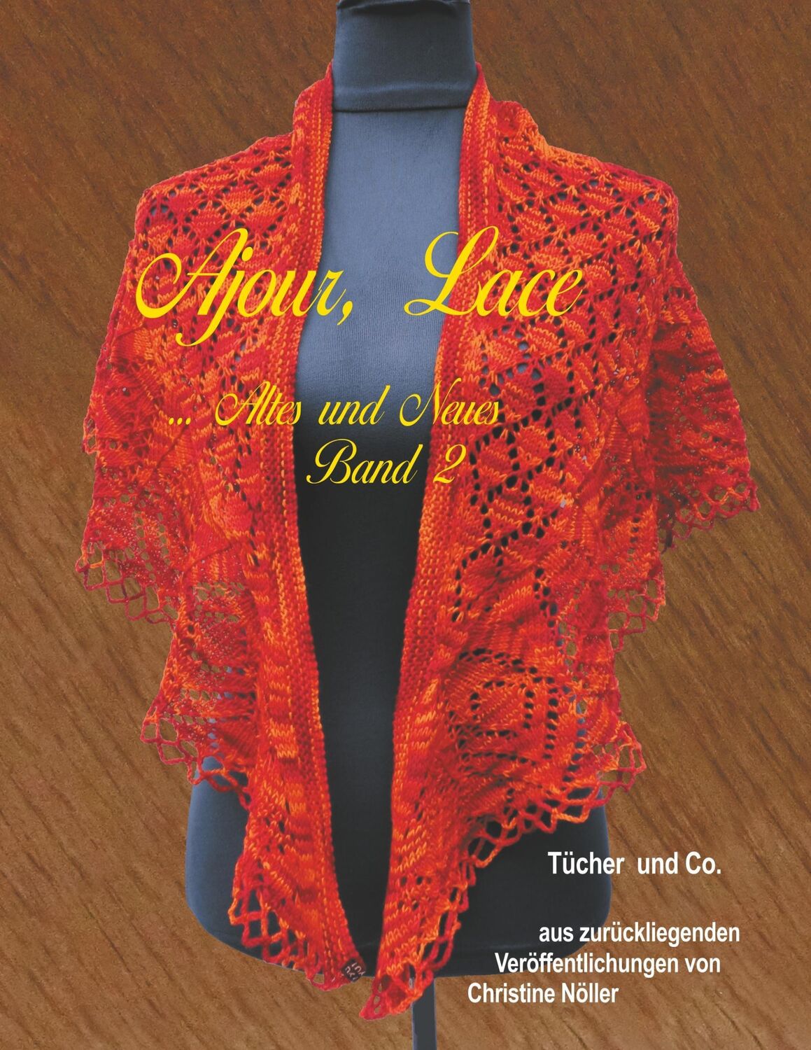 Cover: 9783746013619 | Ajour, Lace ... Altes und Neues Band 2 | Christine Nöller (u. a.)