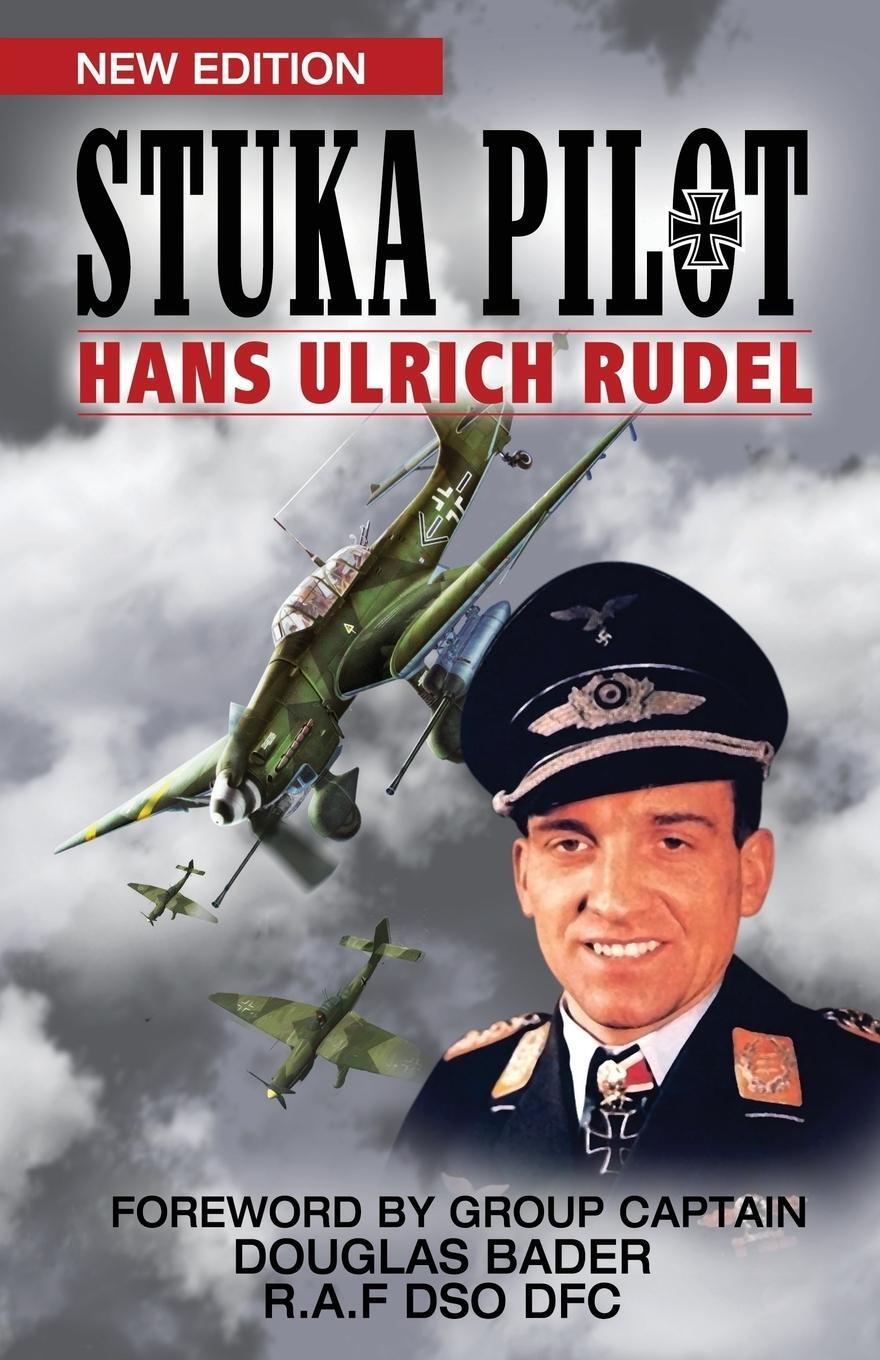 Cover: 9781908476876 | Stuka Pilot | Hans Ulrich Rudel | Taschenbuch | Paperback | Englisch