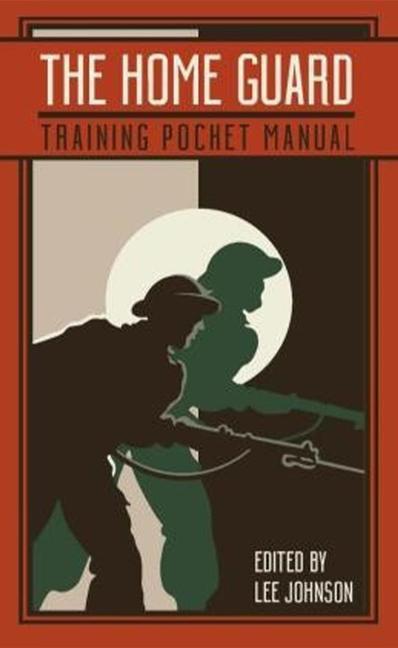 Cover: 9781612007670 | The Home Guard Training Pocket Manual | Lee Johnson | Buch | Englisch