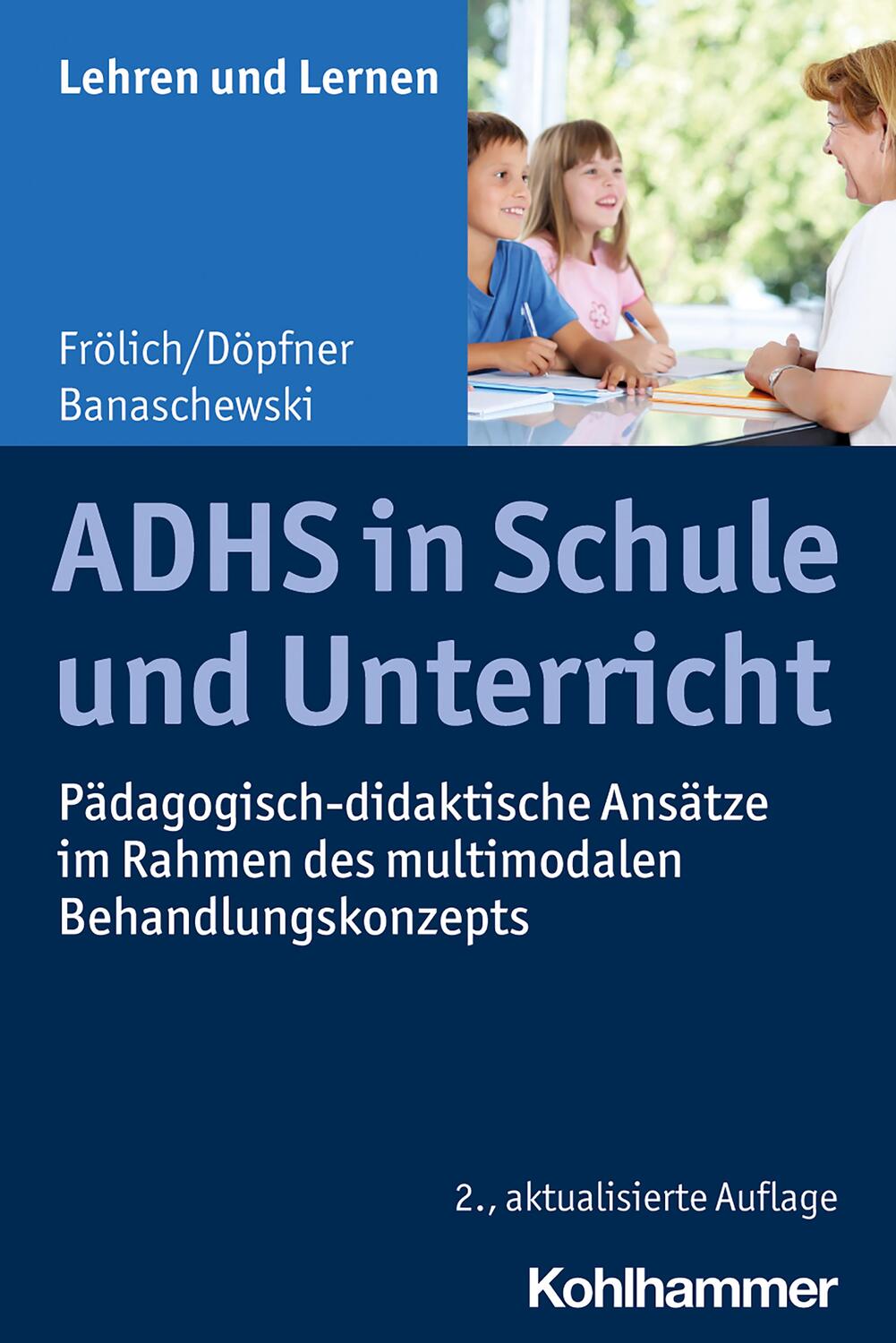 Cover: 9783170383463 | ADHS in Schule und Unterricht | Jan Frölich (u. a.) | Taschenbuch