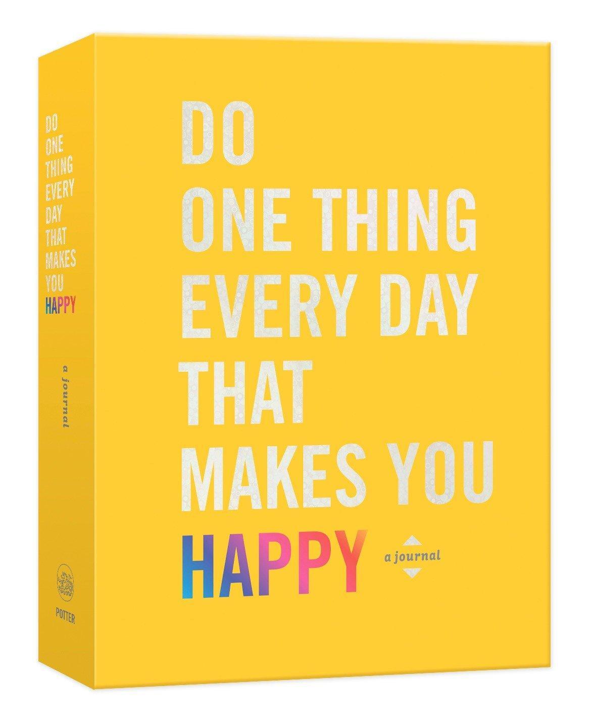 Cover: 9780451496805 | Do One Thing Every Day That Makes You Happy | A Journal | Taschenbuch