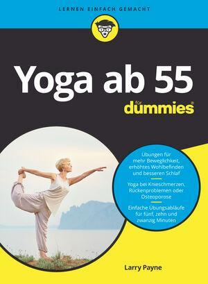 Cover: 9783527718320 | Yoga ab 55 für Dummies | Larry Payne | Taschenbuch | für Dummies