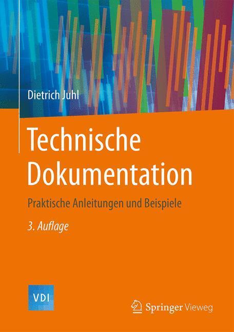 Cover: 9783662468647 | Technische Dokumentation | Dietrich Juhl | Buch | XXV | Deutsch | 2015