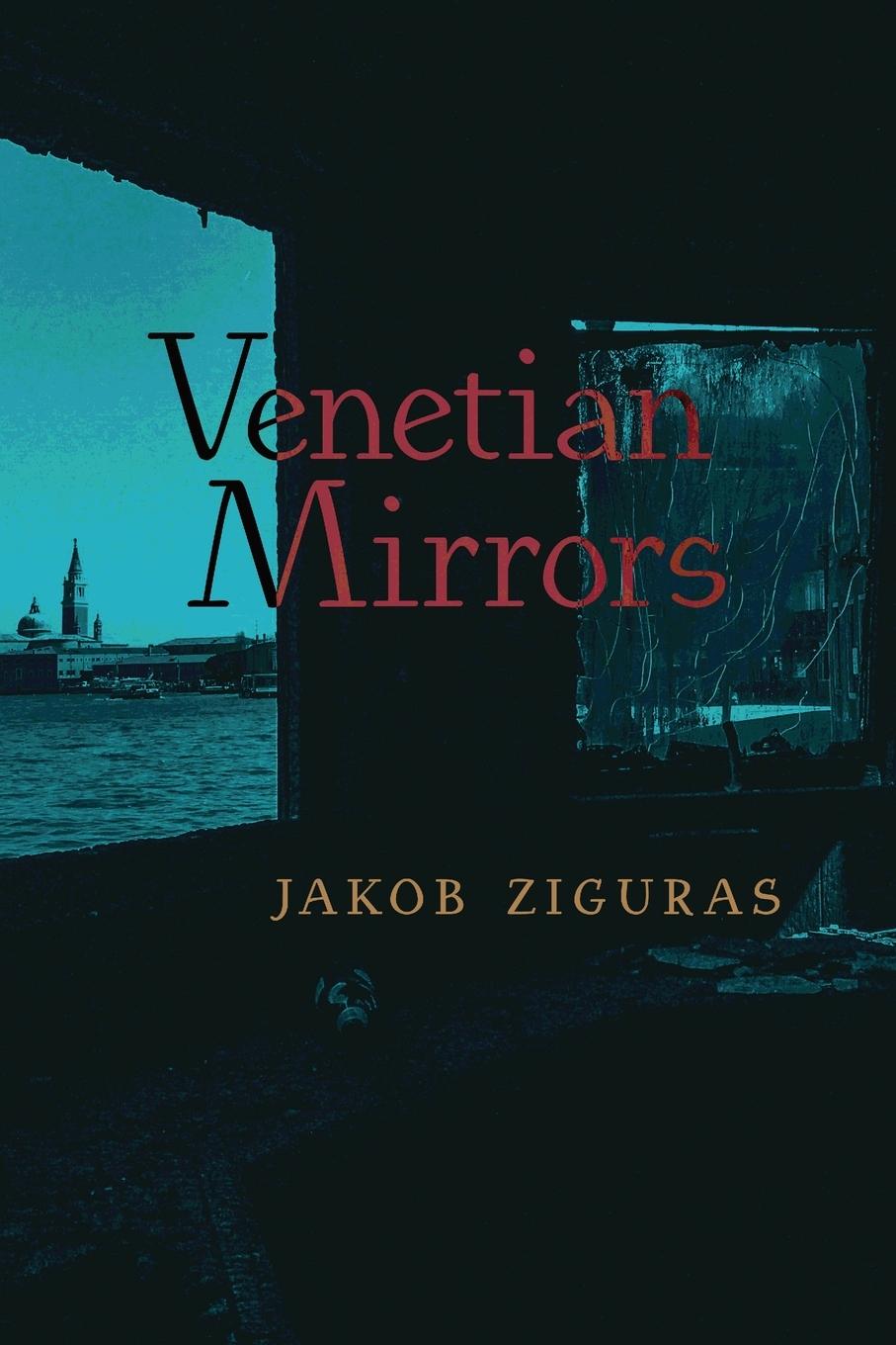 Cover: 9781621389675 | Venetian Mirrors | Jakob Ziguras | Taschenbuch | Englisch | 2024