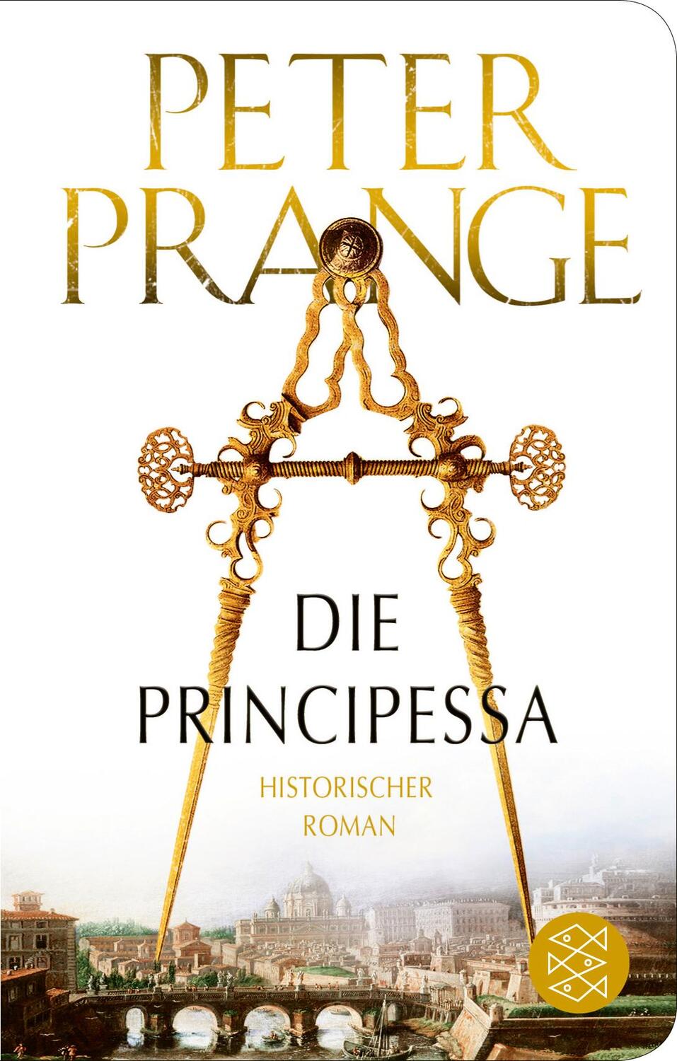 Cover: 9783596523115 | Die Principessa | Historischer Roman | Peter Prange | Buch | Deutsch