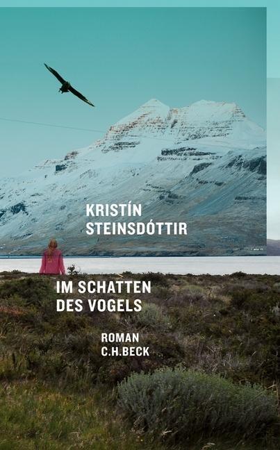 Cover: 9783406621741 | Im Schatten des Vogels | Roman | Kristín Steinsdóttir | Buch | 252 S.
