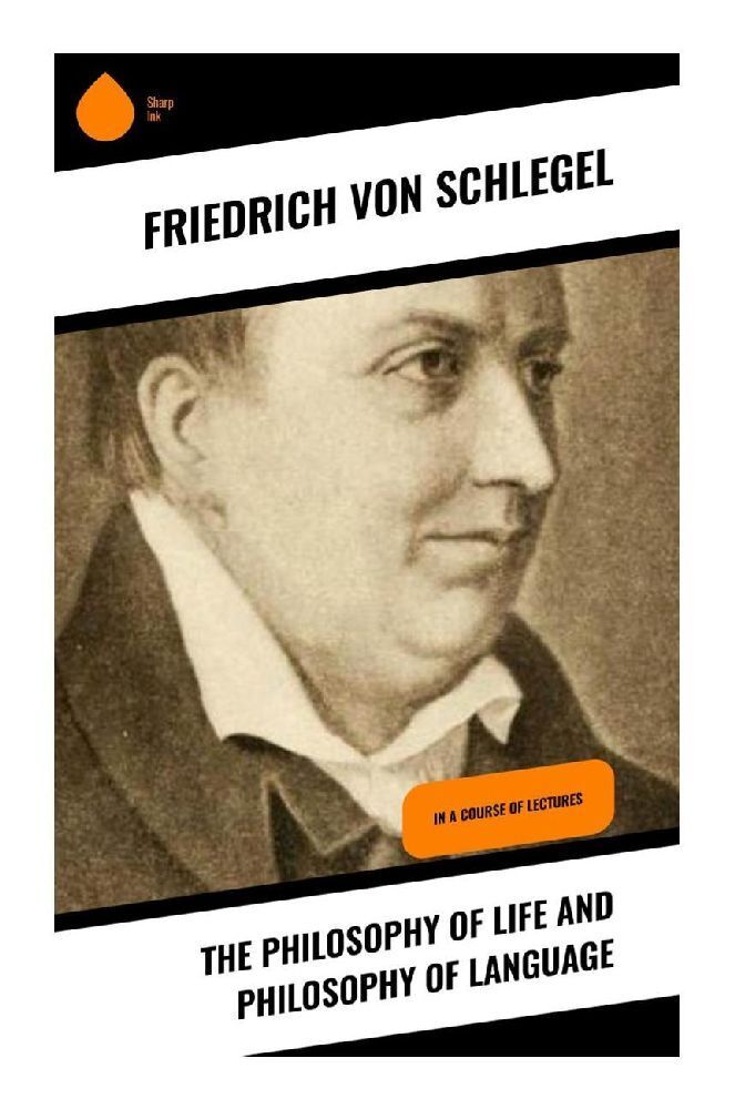 Cover: 9788028333027 | The Philosophy of Life and Philosophy of Language | Friedrich Schlegel