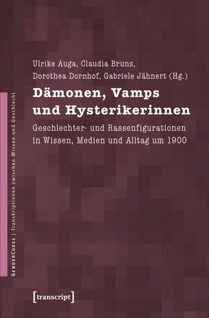 Cover: 9783837615722 | Dämonen, Vamps und Hysterikerinnen | Taschenbuch | 278 S. | Deutsch