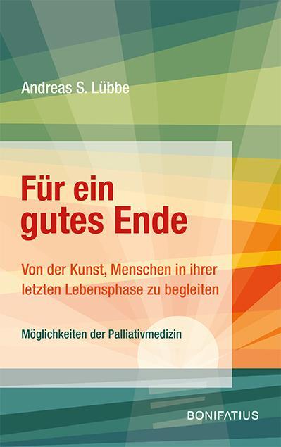 Cover: 9783897108134 | Für ein gutes Ende | Andreas S. Lübbe | Taschenbuch | Deutsch | 2019