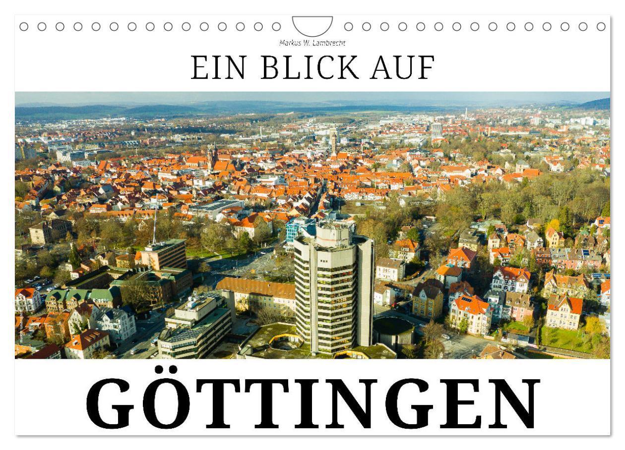 Cover: 9783675421189 | Ein Blick auf Göttingen (Wandkalender 2024 DIN A4 quer), CALVENDO...