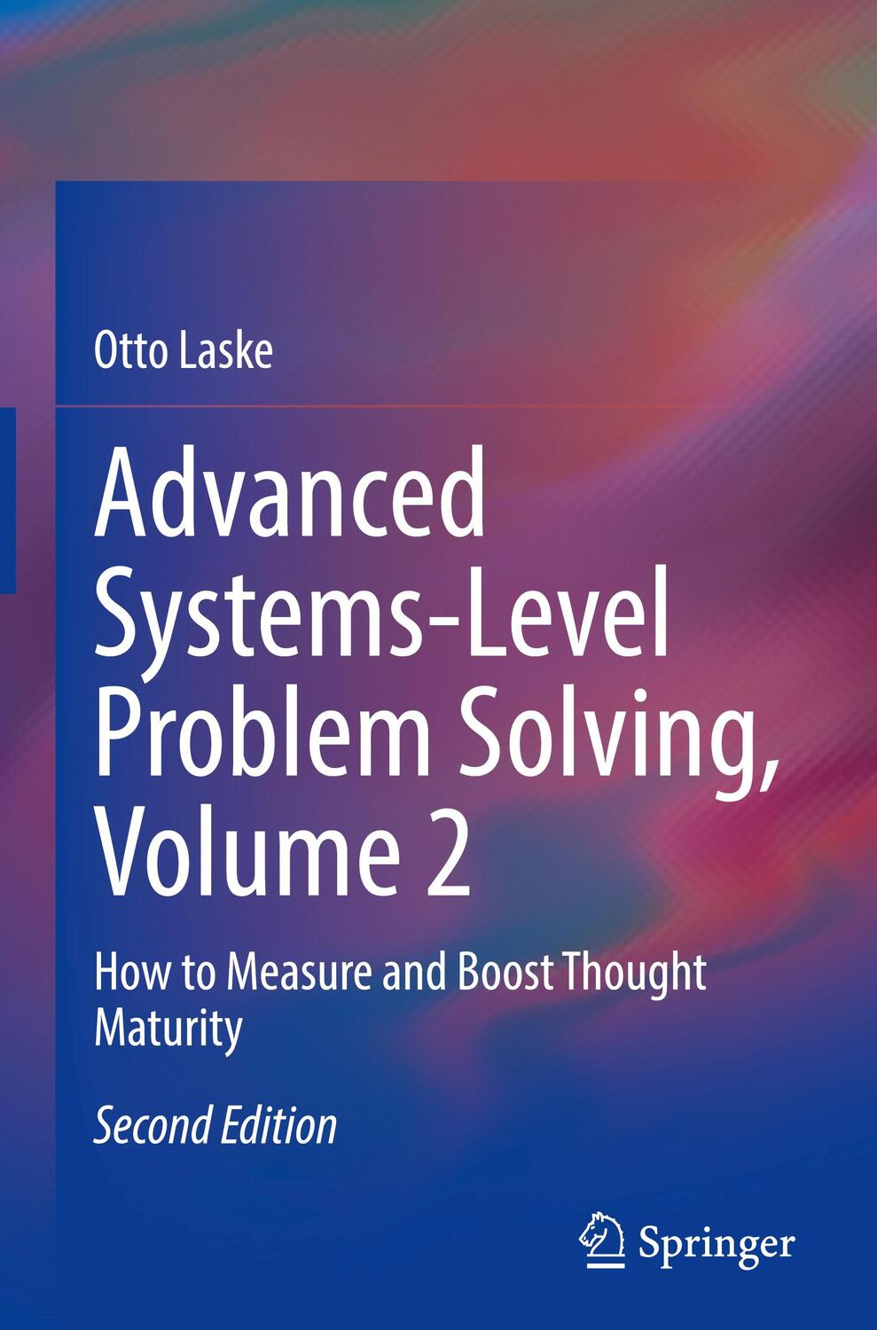 Cover: 9783031409844 | Advanced Systems-Level Problem Solving, Volume 2 | Otto Laske | Buch