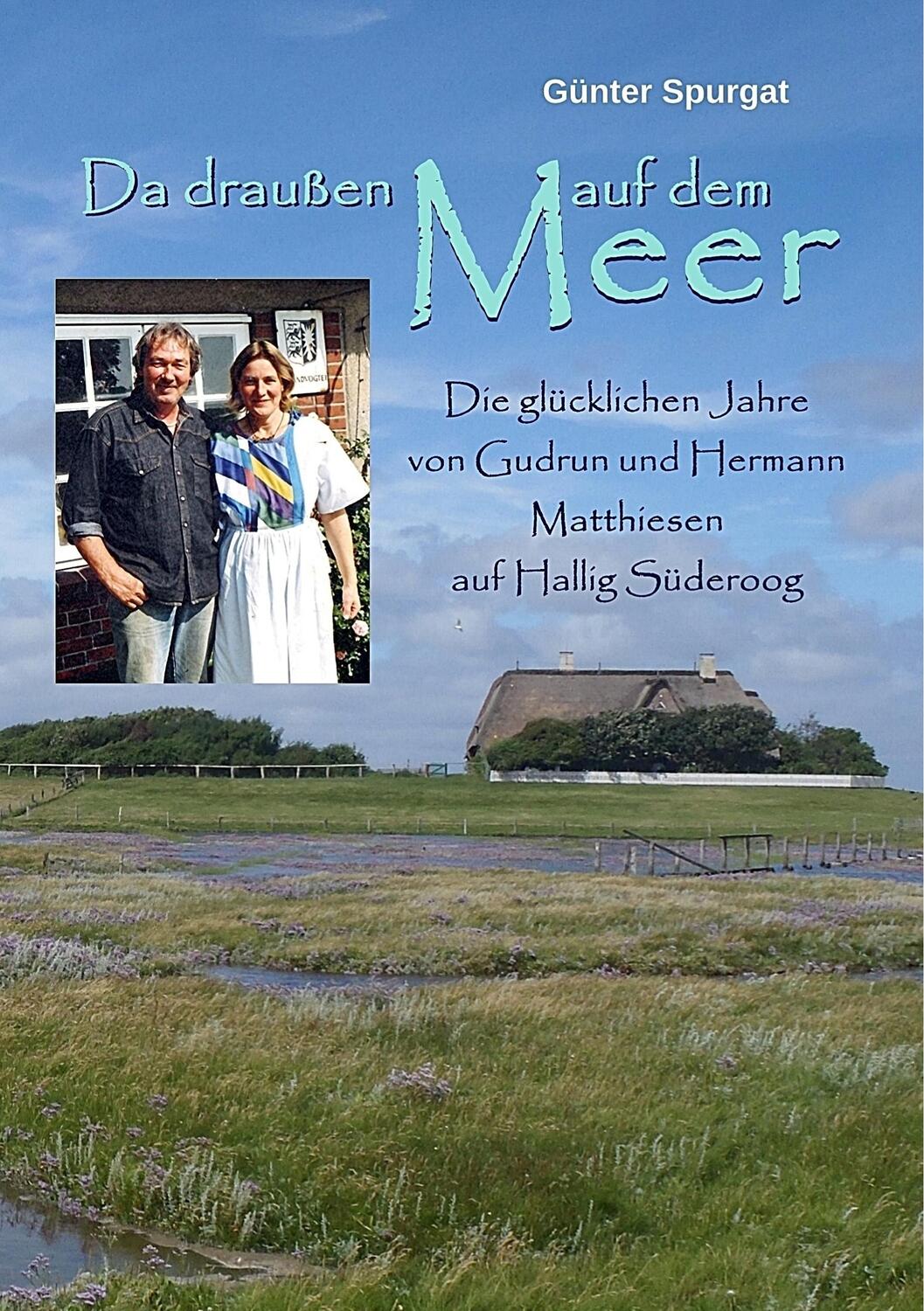Cover: 9783749409907 | Da draußen auf dem Meer | Günter Spurgat | Taschenbuch