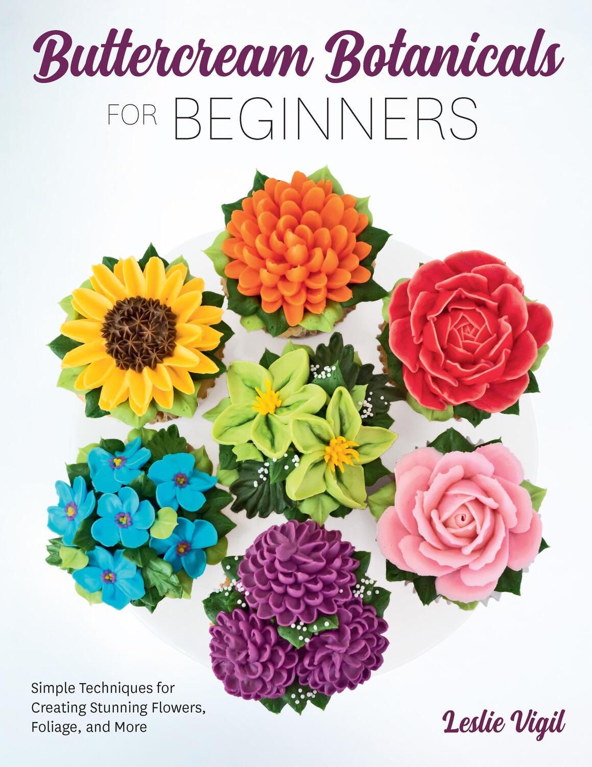 Cover: 9780760376126 | Buttercream Botanicals for Beginners | Leslie Vigil | Taschenbuch
