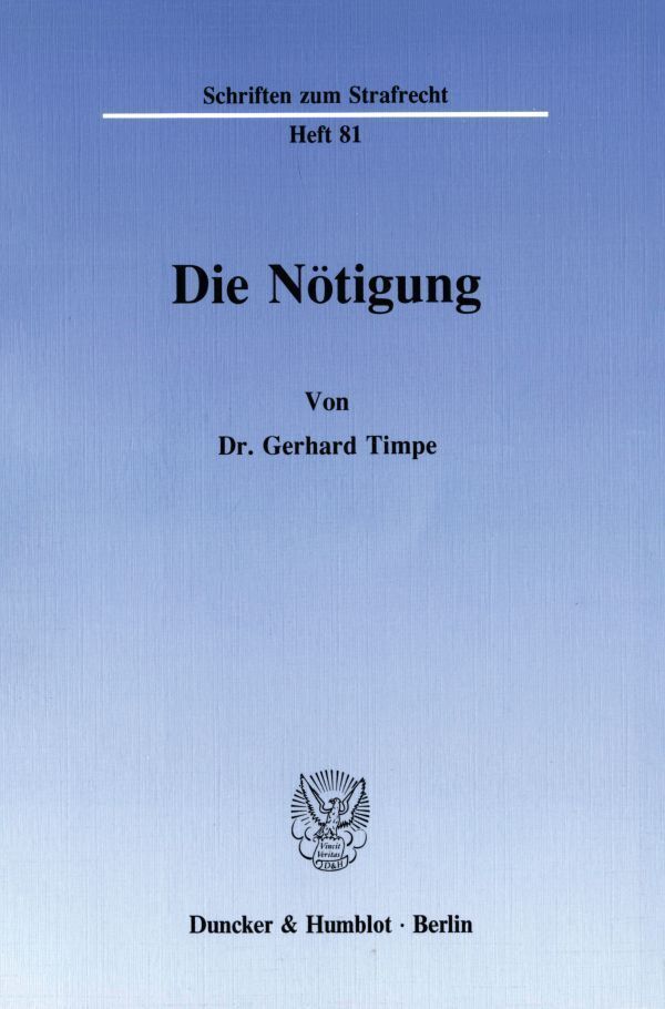 Cover: 9783428066605 | Die Nötigung. | Gerhard Timpe | Taschenbuch | 203 S. | Deutsch | 1989