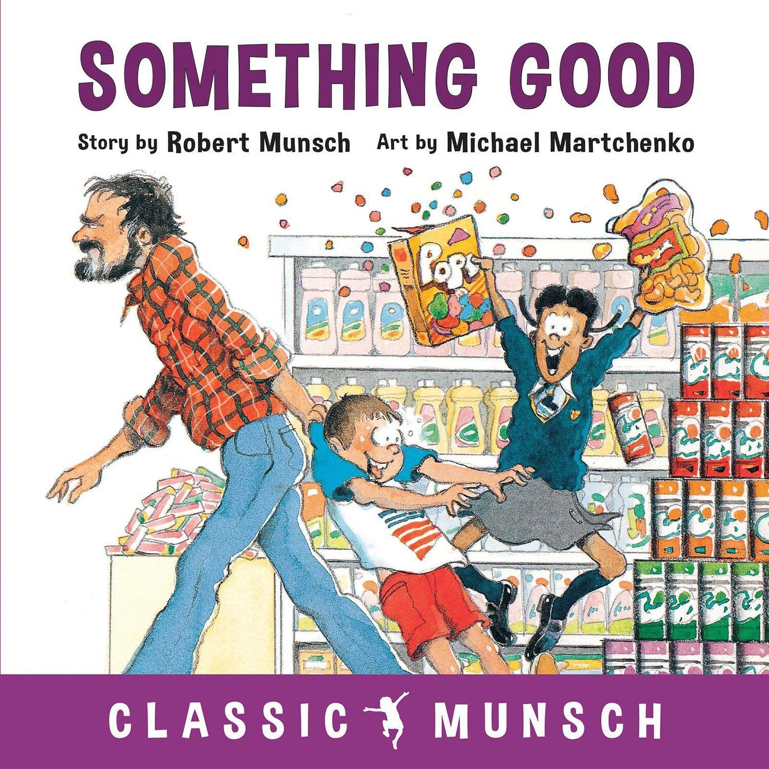 Cover: 9781773210865 | Something Good | Robert Munsch | Taschenbuch | Classic Munsch | 2018