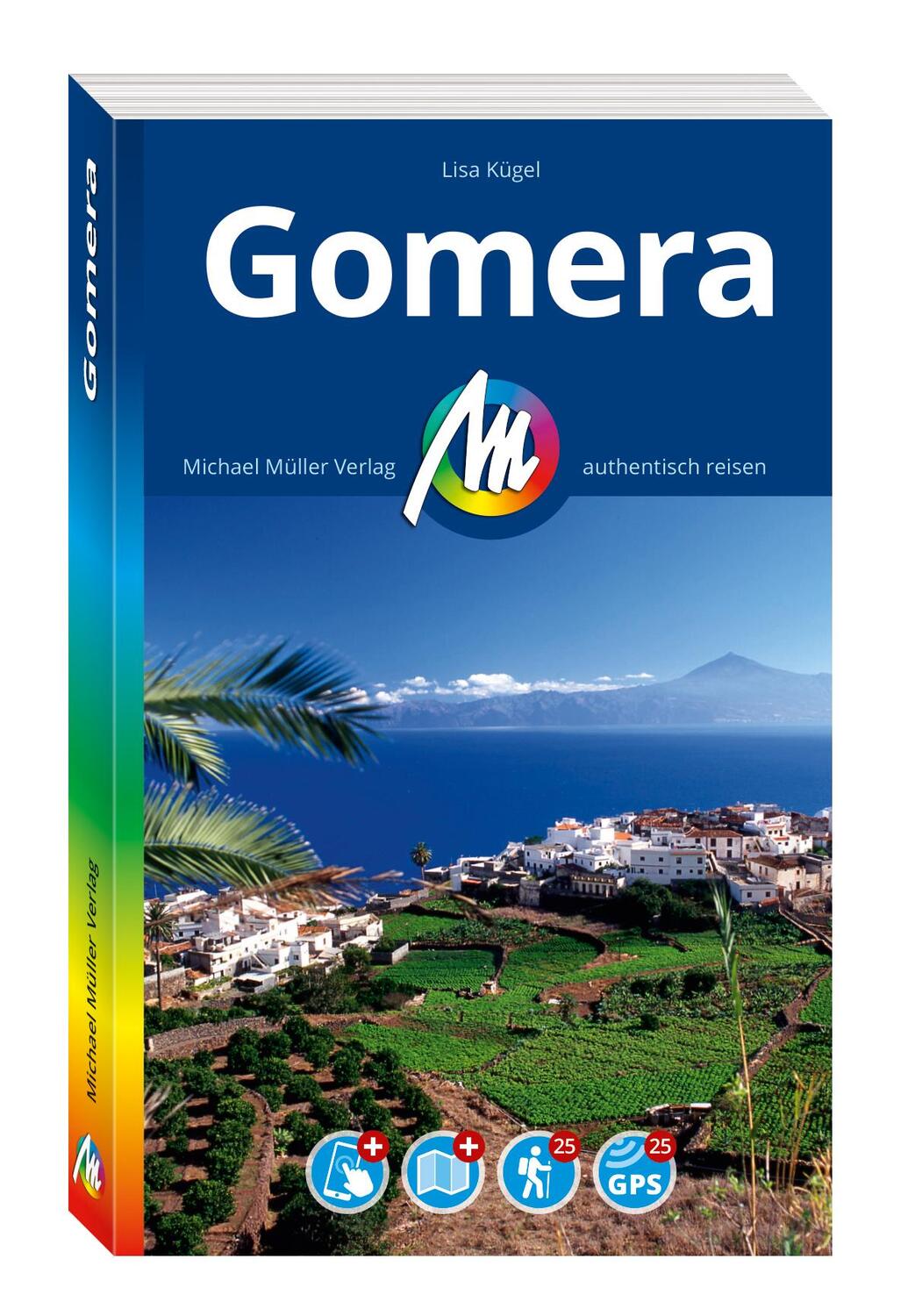 Cover: 9783966852777 | MICHAEL MÜLLER REISEFÜHRER Gomera | Lisa Kuegel | Taschenbuch | 256 S.