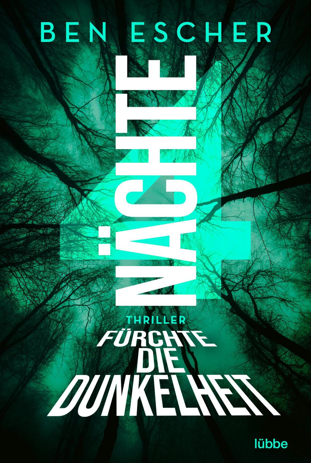 Cover: 9783404189700 | 4 Nächte - Fürchte die Dunkelheit | Thriller | Ben Escher | Buch