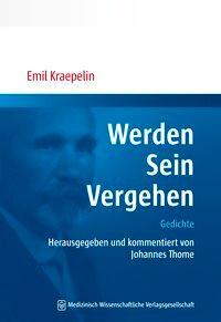 Cover: 9783954661275 | Werden, Sein, Vergehen | Gedichte | Emil Kraepelin | Taschenbuch | V