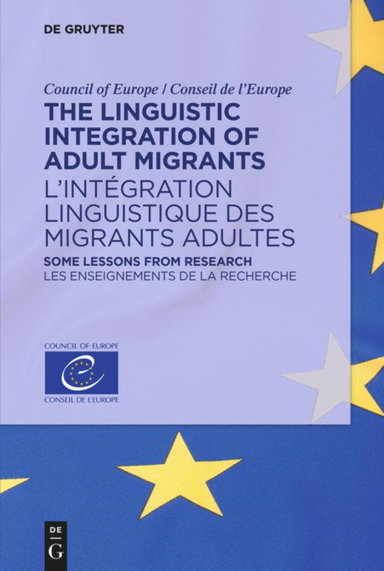 Cover: 9783110477474 | The Linguistic Integration of Adult Migrants / L'intégration...