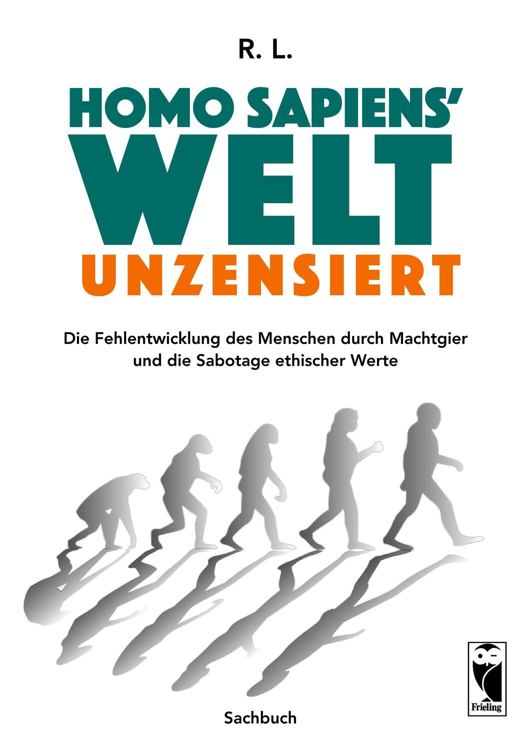 Cover: 9783828036062 | Homo sapiens' Welt - Unzensiert | R. L. | Taschenbuch | Paperback