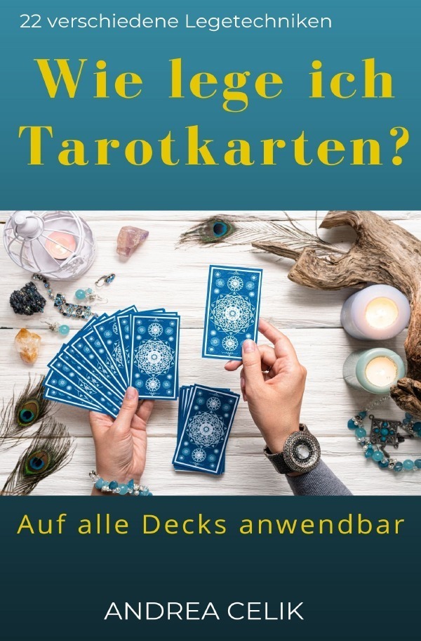 Cover: 9783753168807 | Wie lege ich Tarotkarten? | Andrea Celik | Taschenbuch | 368 S. | 2021