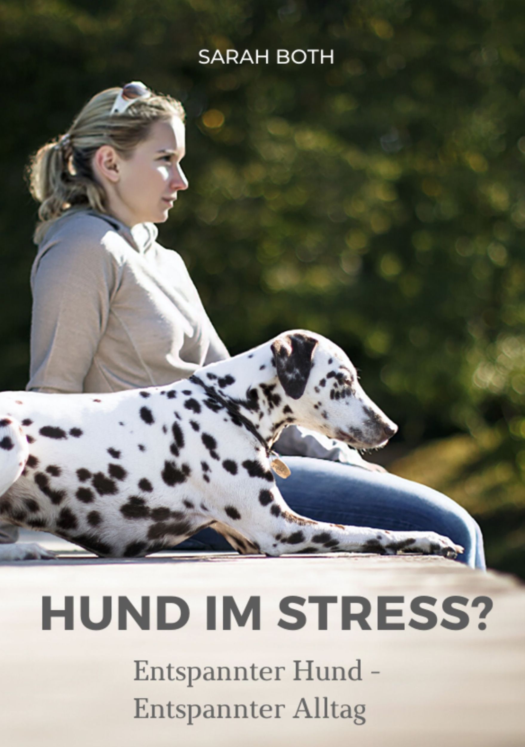 Cover: 9783910256002 | Hund im Stress? Entspannter Hund - Entspannter Alltag | Sarah Both