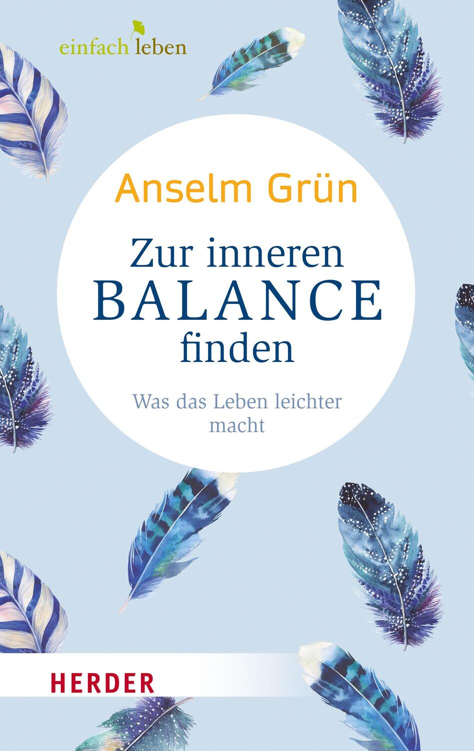 Cover: 9783451005930 | Zur inneren Balance finden | Was das Leben leichter macht | Grün