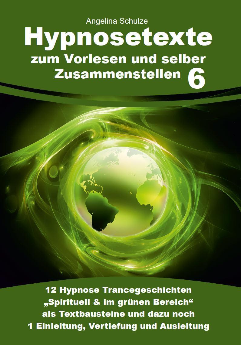 Cover: 9783967382716 | Hypnosetexte zum Vorlesen und selber Zusammenstellen 6 | Schulze