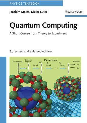 Cover: 9783527407873 | Quantum Computing | A Short Course from Theory to Experiment | Buch