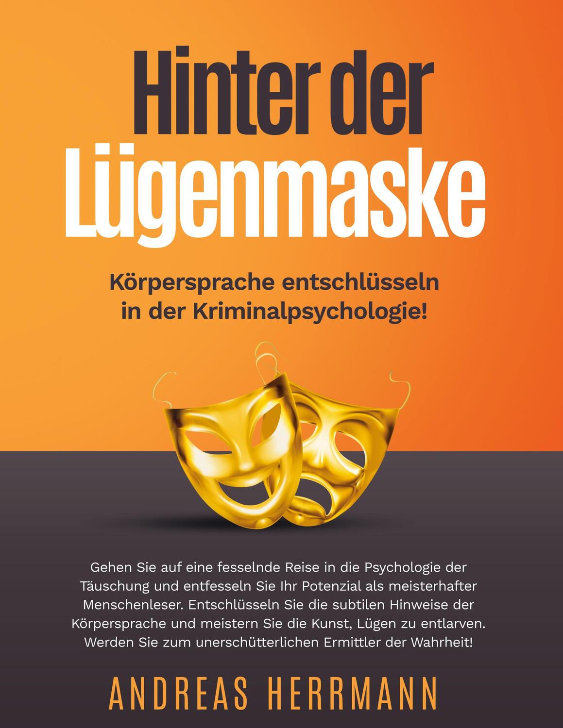 Cover: 9783757820084 | Hinter der Lügenmaske: Körpersprache entschlüsseln in der...