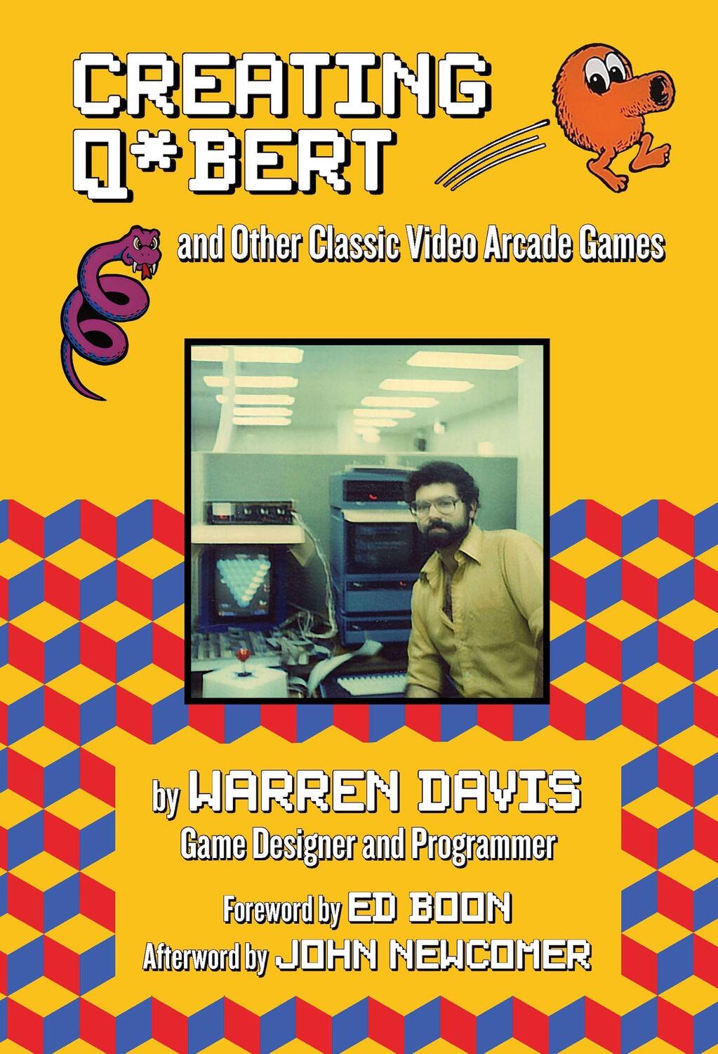 Cover: 9781595801050 | Creating Q*bert and Other Classic Video Arcade Games | Warren Davis