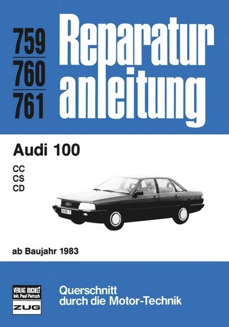 Cover: 9783716816516 | Audi 100 ab 1983 | Buch | 201 S. | Deutsch | 2012 | bucheli