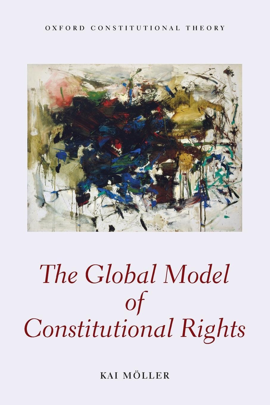 Cover: 9780198738077 | The Global Model of Constitutional Rights | Kai Moller | Taschenbuch