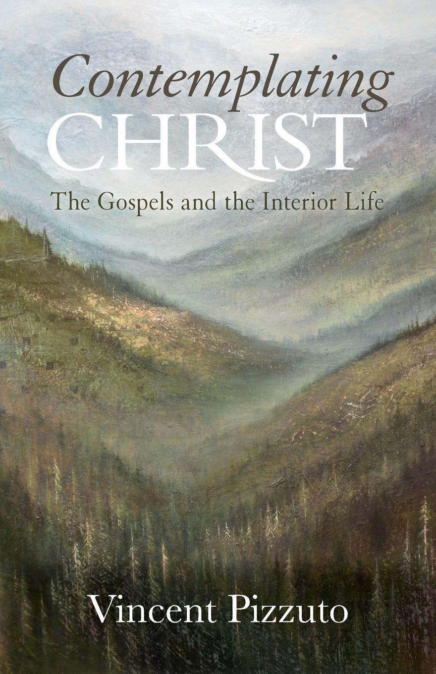 Cover: 9780814647059 | Contemplating Christ | The Gospels and the Interior Life | Pizzuto