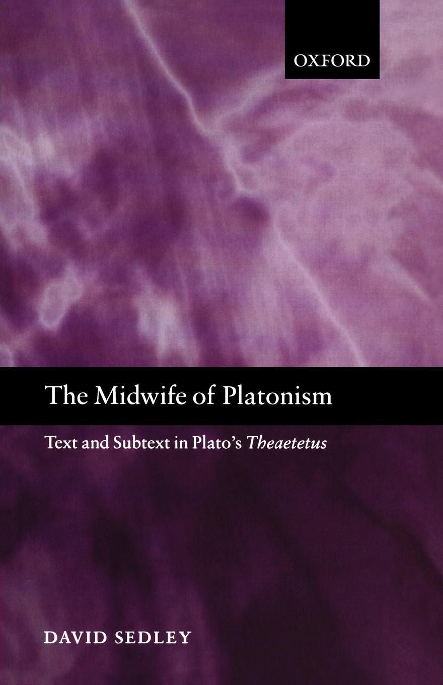 Cover: 9780199204144 | The Midwife of Platonism | Text and Subtext in Plato's Theaetetus