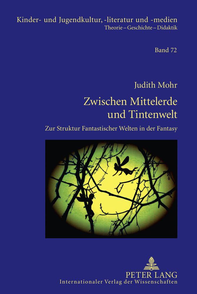 Cover: 9783631620748 | Zwischen Mittelerde und Tintenwelt | Judith Mohr | Buch | Deutsch