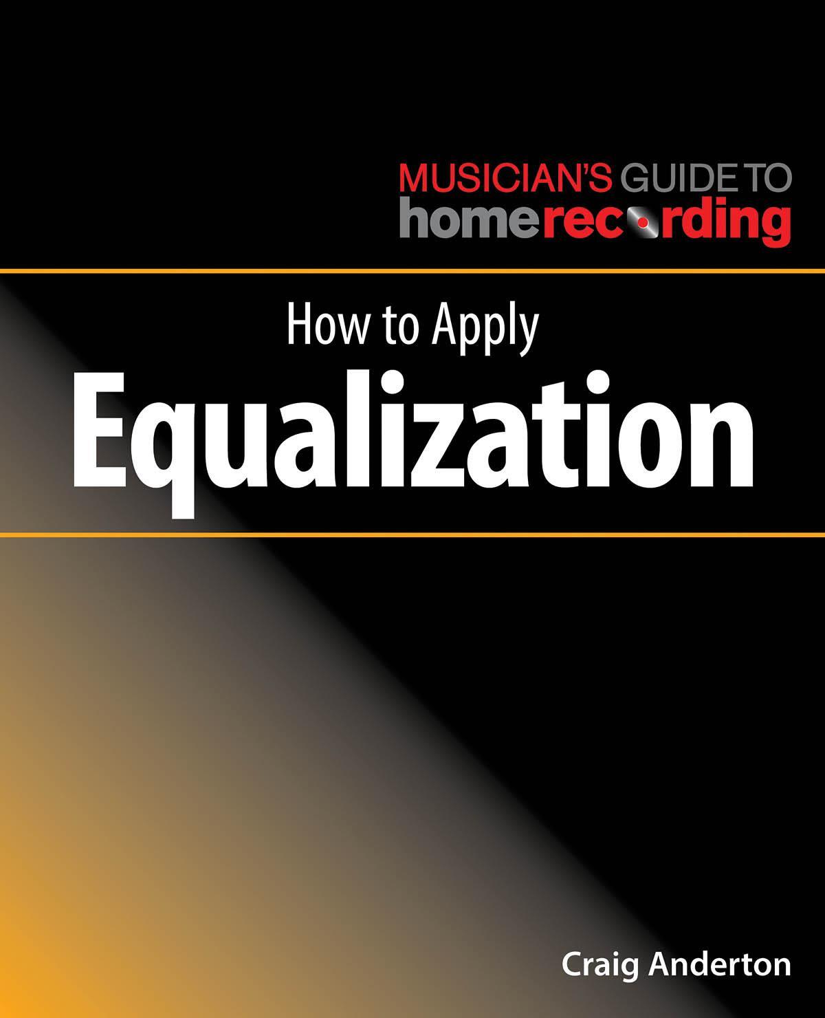 Cover: 9781540024893 | How to Apply Equalization | Craig Anderton | Taschenbuch | Buch | 2018